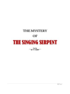 The Singing Serpent : Une exploration fascinante de la musique magique et du sacrifice ancestral !